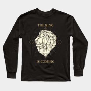The King Is Coming Long Sleeve T-Shirt